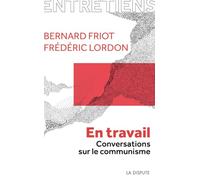 En travail: Conversations sur le communisme