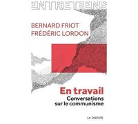 En Travail - Conversations Sur Le Communisme
