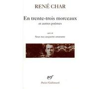 En trente-trois morceaux / Sur la Poésie /Le Bâton de rosier /Loin de nos cendres /Sous ma casquette amarante (entretiens) René Char (Auteur)