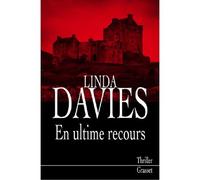 En ultime recours - Linda Davies - Grasset - broché - Roman