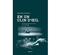 En un clin d'oeil - Passé, présent et futur du montage - Walter Murch - Capricci - broché - Essai