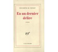 En un dernier délire - Elisabeth De Neyrat - Gallimard - broché - Livre