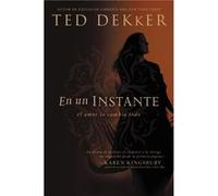 En un instante by Ted Dekker Ted Dekker (Auteur)