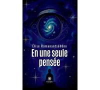 En une seule pensée - Elise Ramanantseheno - Le Lys Bleu - broché - Roman