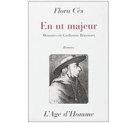 En Ut Majeur - Mémoires De Guillaume Briçonnet, 1450-1514, Roman