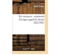 En vacances : comment Georges apprit le dessin