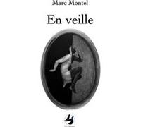 En veille Marc Montel (Auteur)