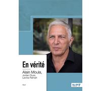 En vérité - Alain Moula - Nombre 7 - relié - Récit