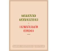 En vérité, Alice Tiffany Tavernier (Auteur)