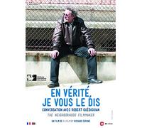 En vérité, je vous le dis : Conversations avec Robert Guédiguian G