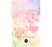 En vers et contre tout - Florence De Neuville - Le Lys Bleu - broché - Poésie