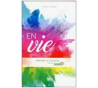 En Vie - Prendre Le Pouvoir Sur Ma Santé