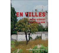 En Villes - Marc Gibert - Trans Photographic Press - broché - Catalogue d'exposition