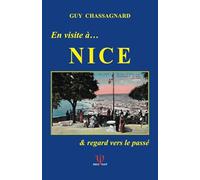 EN VISITE À… NICE: • & REGARD VERS LE PASSÉ