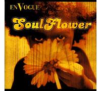 En Vogue - Soul Flower