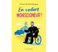 En voiture, Monseigneur !