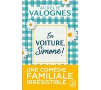 En voiture, Simone ! - Aurélie Valognes - Lgf - Poche - Roman