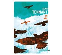 En vol - Alan Tennant - Gallmeister - Poche - Roman