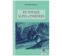 En Voyage, Alpes Et Pyrénées