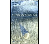 En voyage avec mon ami mort - Mathias de Breyne - H&o - broché - Roman