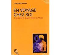 En voyage chez soi - Trajectoires de couples mixtes au Maroc