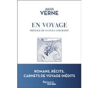 En Voyage - Romans, Récits, Carnets De Voyage Inédits