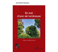 En vue d'une vie lumineuse - Jean-Michel Tchitembo - L'harmattan - broché - Essai