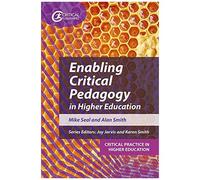 Enabling Critical Pedagogy In Higher Education