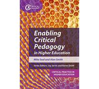 Enabling Critical Pedagogy In Higher Education