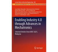 Enabling Industry 4.0 Through Advances In Mechatronics