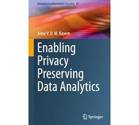 Enabling Privacy Preserving Data Analytics