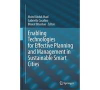 Enabling Technologies For Effective Planning And Management In Sustainable Smart Cities