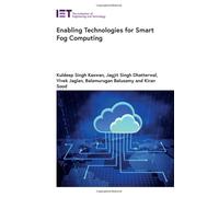 Enabling Technologies For Smart Fog Computing