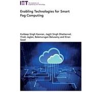 Enabling Technologies for Smart Fog Computing - Kuldeep Singh Kaswan - Institution of Engineering and Technology - Livre en Anglais - Hardback Kuldeep Singh KaswanKuldeep Singh Kaswan (Auteur)