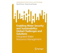 Enabling Water Security and Sustainability: Global Challenges and Solutions: Integrated Water Resources Management