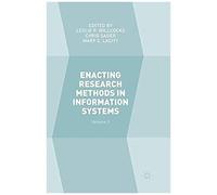Enacting Research Methods In Information Systems: Volume 3