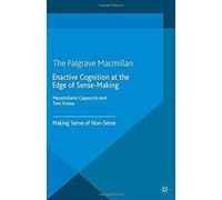 Enactive Cognition At The Edge Of Sense-Making