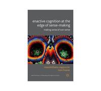 Enactive Cognition At The Edge Of Sense-Making