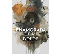 Enamorada De Mi Dolor: Cuando Ha Llegado El Momento De Dejar Ir Lo Que Crees Amas