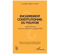 Encadrement constitutionnel du pouvoir: Étude comparée des droits béninois et congolais (RDC)