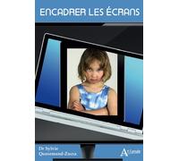 Encadrer les écrans - Sylvie Quesemand Zucca - Atlande Eds - relié - Essai
