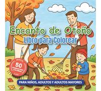 Encanto de Otoño: Una Acogedora Colección de 50 Escenas Otoñales con Calabazas, Hojas y Animales del Bosque para el Alivio del Estrés y la Relajación