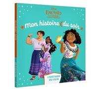 ENCANTO ET LA FANTASTIQUE FAMILLE MADRIGAL - Mon Histoire du soir - L'histoire du film - Disney Collectif (Auteur)