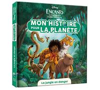 ENCANTO, LA FANTASTIQUE FAMILLE MADRIGAL - Mon histoire pour la planète - La jungle en danger