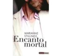 Encanto Mortal - STILLINGS,MARIANN Stillings, Mariann (Auteur)