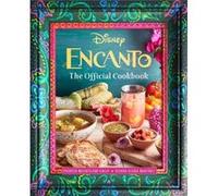 Encanto The Official Cookbook by Insight Editions Insight Editions (Auteur)