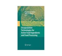 Encapsulation Technologies For Active Food Ingredients And Food Processing