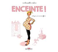 Enceinte ! C'est pas une mince affaire