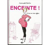 Enceinte !: C'est pas une mince affaire
