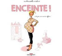 Enceinte ! C'est pas une mince affaire